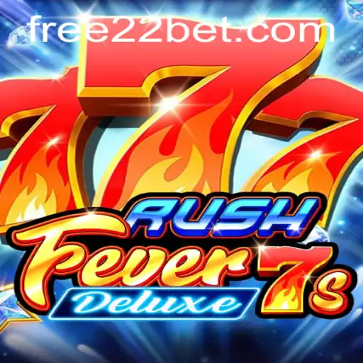 Exploring RushFever7sDeluxe: A New Gaming Experience at 22Bet.com