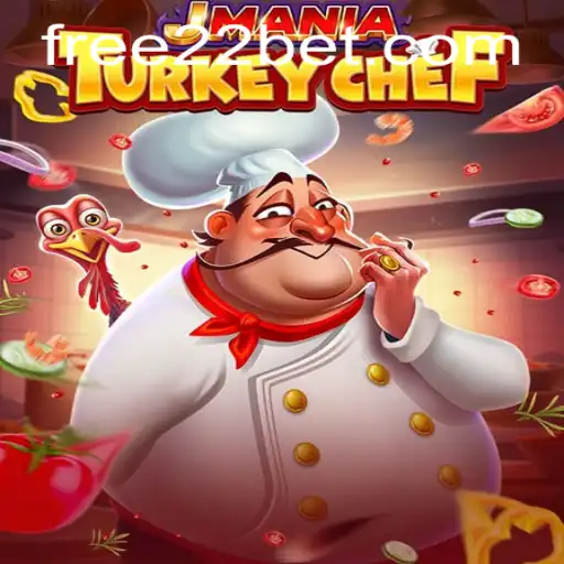 Discovering the Excitement of JManiaTurkeyChef Paired with 22Bet.com