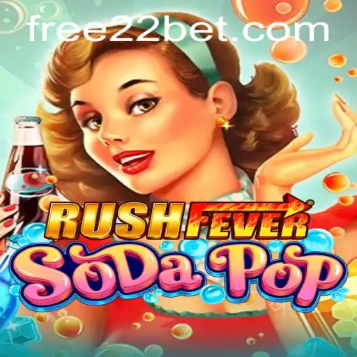 Explore the Thrills of RushFeverSodaPop and the Exciting World of 22Bet.com