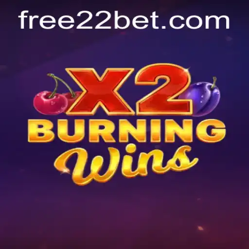 Exploring the Exciting World of BurningWinsX2 on 22Bet.com